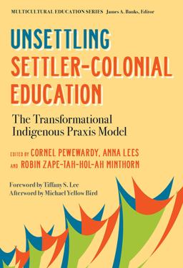 Unsettling Settler-Colonial Education Unsettling Settler-Colonial Education