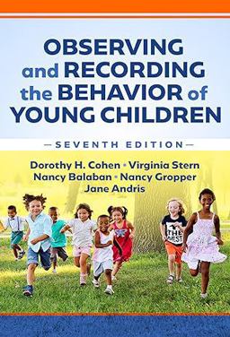Observing and Recording the Behavior of Young Children 7th 9780807769188 Front Cover