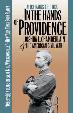 In the Hands of Providence Joshua L. Chamberlain and the American Civil War  9780807820209 Front Cover