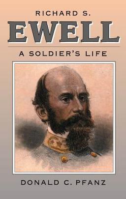 Richard S. Ewell A Soldier's Life  9780807823897 Front Cover