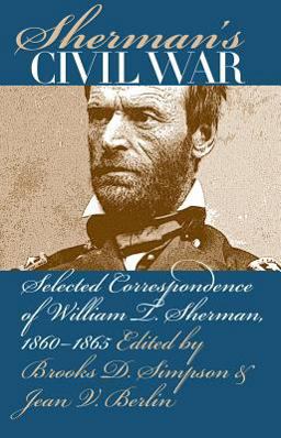 Sherman's Civil War Selected Correspondence of William T. Sherman, 1860-1865  9780807824405 Front Cover