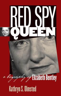 Red Spy Queen A Biography of Elizabeth Bentley  9780807827390 Front Cover