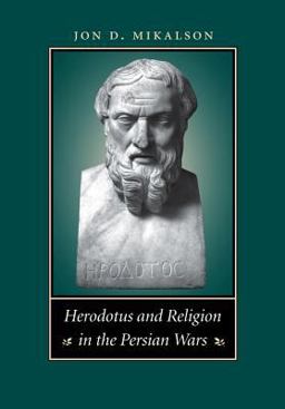 Herodotus and Religion in the Persian Wars  9780807827987 Front Cover