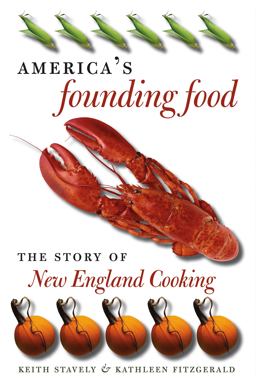 America's Founding Food The Story of New England Cooking  9780807828946 Front Cover