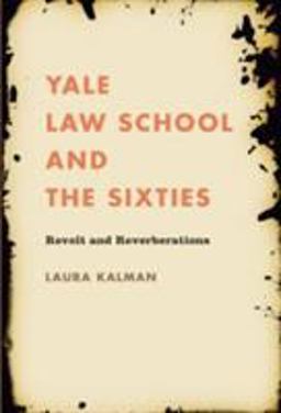 Yale Law School and the Sixties Revolt and Reverberations  9780807829660 Front Cover