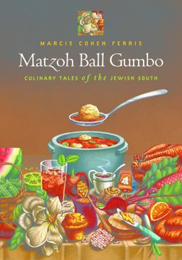 Matzoh Ball Gumbo Culinary Tales of the Jewish South  9780807829783 Front Cover
