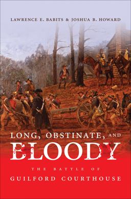 Long, Obstinate, and Bloody The Battle of Guilford Courthouse  9780807832660 Front Cover