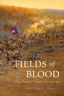 Fields of Blood The Prairie Grove Campaign  9780807833155 Front Cover