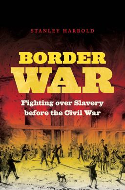Border War Fighting over Slavery Before the Civil War  9780807834312 Front Cover