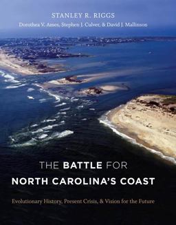 Battle for North Carolina's Coast Evolutionary History, Present Crisis, and Vision for the Future  9780807834862 Front Cover