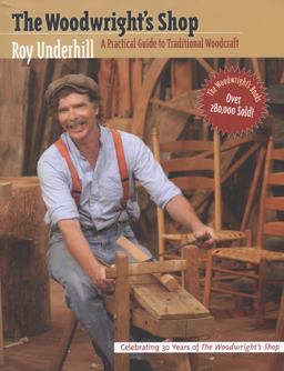 Woodwright's Shop A Practical Guide to Traditional Woodcraft  9780807840825 Front Cover