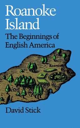 Roanoke Island The Beginnings of English America  9780807841105 Front Cover