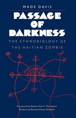 Passage of Darkness The Ethnobiology of the Haitian Zombie  9780807842102 Front Cover