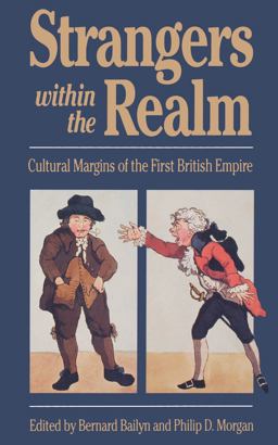 Strangers Within the Realm Cultural Margins of the First British Empire  9780807843116 Front Cover