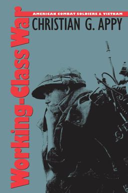 Working-Class War American Combat Soldiers and Vietnam  9780807843918 Front Cover