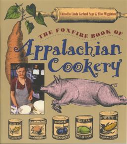 Foxfire Book of Appalachian Cookery  9780807843956 Front Cover