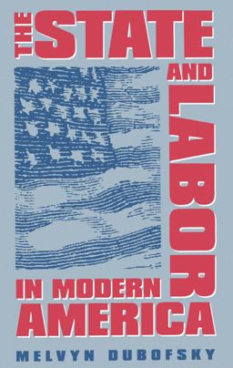 State and Labor in Modern America  9780807844366 Front Cover