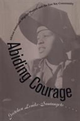 Abiding Courage African American Migrant Women and the East Bay Community 2nd 9780807845639 Front Cover