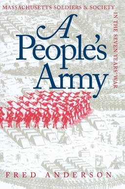 People's Army Massachusetts Soldiers and Society in the Seven Years' War  9780807845769 Front Cover