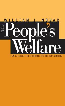 People's Welfare Law and Regulation in Nineteenth-Century America  9780807846117 Front Cover