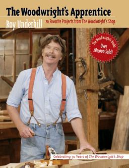 Woodwright's Apprentice Twenty Favorite Projects from the Woodwright's Shop  9780807846124 Front Cover