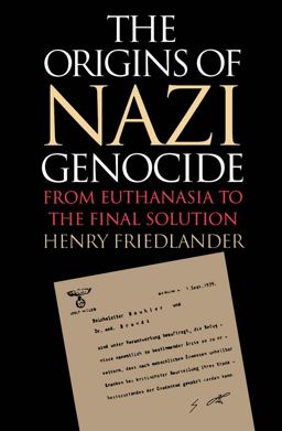 Origins of Nazi Genocide From Euthanasia to the Final Solution 3rd 9780807846759 Front Cover
