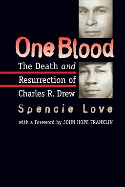 One Blood The Death and Resurrection of Charles R. Drew 2nd 9780807846827 Front Cover