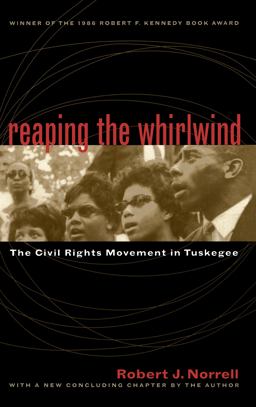 Reaping the Whirlwind The Civil Rights Movement in Tuskegee  9780807847404 Front Cover
