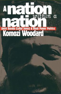 Nation Within a Nation Amiri Baraka (LeRoi Jones) and Black Power Politics  9780807847619 Front Cover