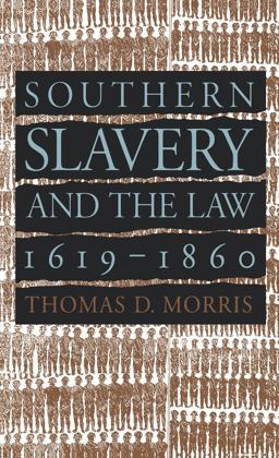 Southern Slavery and the Law, 1619-1860  9780807848173 Front Cover
