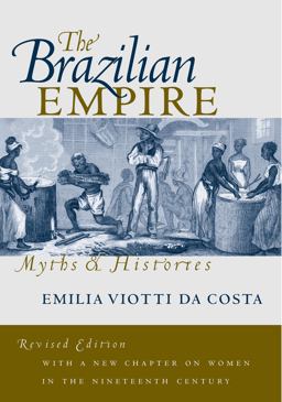 Brazilian Empire Myths and Histories 2nd 9780807848401 Front Cover