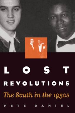 Lost Revolutions The South in The 1950s  9780807848487 Front Cover