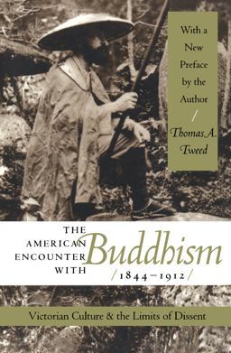 American Encounter with Buddhism, 1844-1912 Victorian Culture and the Limits of Dissent  9780807849064 Front Cover
