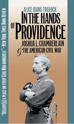 In the Hands of Providence Joshua L. Chamberlain and the American Civil War  9780807849804 Front Cover