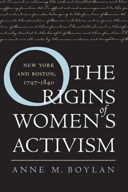 Origins of Women's Activism New York and Boston, 1797-1840  9780807854044 Front Cover