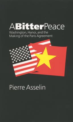 Bitter Peace Washington, Hanoi, and the Making of the Paris Agreement  9780807854174 Front Cover