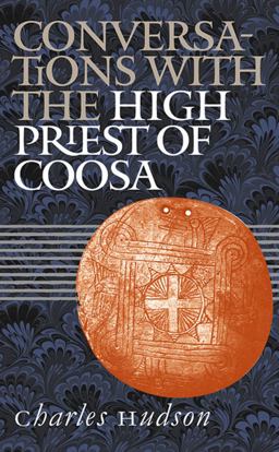 Conversations with the High Priest of Coosa  9780807854211 Front Cover