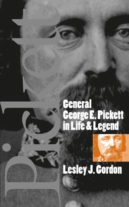General George E. Pickett in Life and Legend  9780807854273 Front Cover