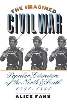 Imagined Civil War Popular Literature of the North and South, 1861-1865  9780807854631 Front Cover