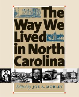 Way We Lived in North Carolina  9780807854877 Front Cover