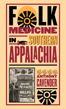 Folk Medicine in Southern Appalachia  9780807854938 Front Cover