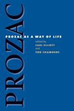 Prozac As a Way of Life  9780807855515 Front Cover