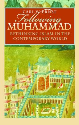 Following Muhammad Rethinking Islam in the Contemporary World  9780807855775 Front Cover