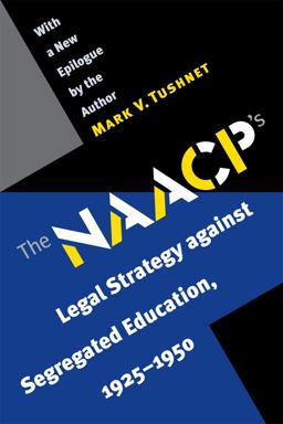 NAACP's Legal Strategy Against Segregated Education, 1925-1950  9780807855959 Front Cover