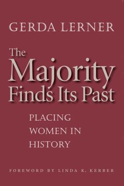 Majority Finds Its Past Placing Women in History  9780807856062 Front Cover