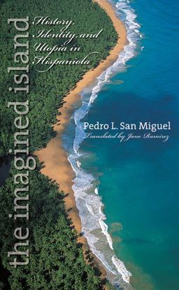 Imagined Island History, Identity, and Utopia in Hispaniola  9780807856277 Front Cover