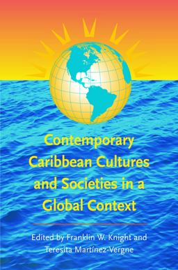 Contemporary Caribbean Cultures and Societies in a Global Context  9780807856345 Front Cover