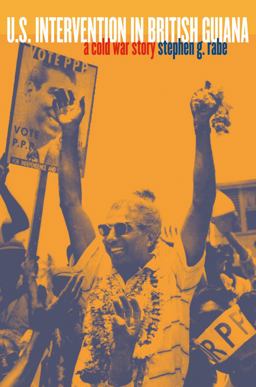 U. S. Intervention in British Guiana A Cold War Story  9780807856390 Front Cover