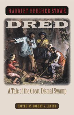 Dred A Tale of the Great Dismal Swamp  9780807856857 Front Cover