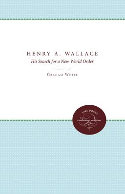 Henry A. Wallace Henry A. Wallace